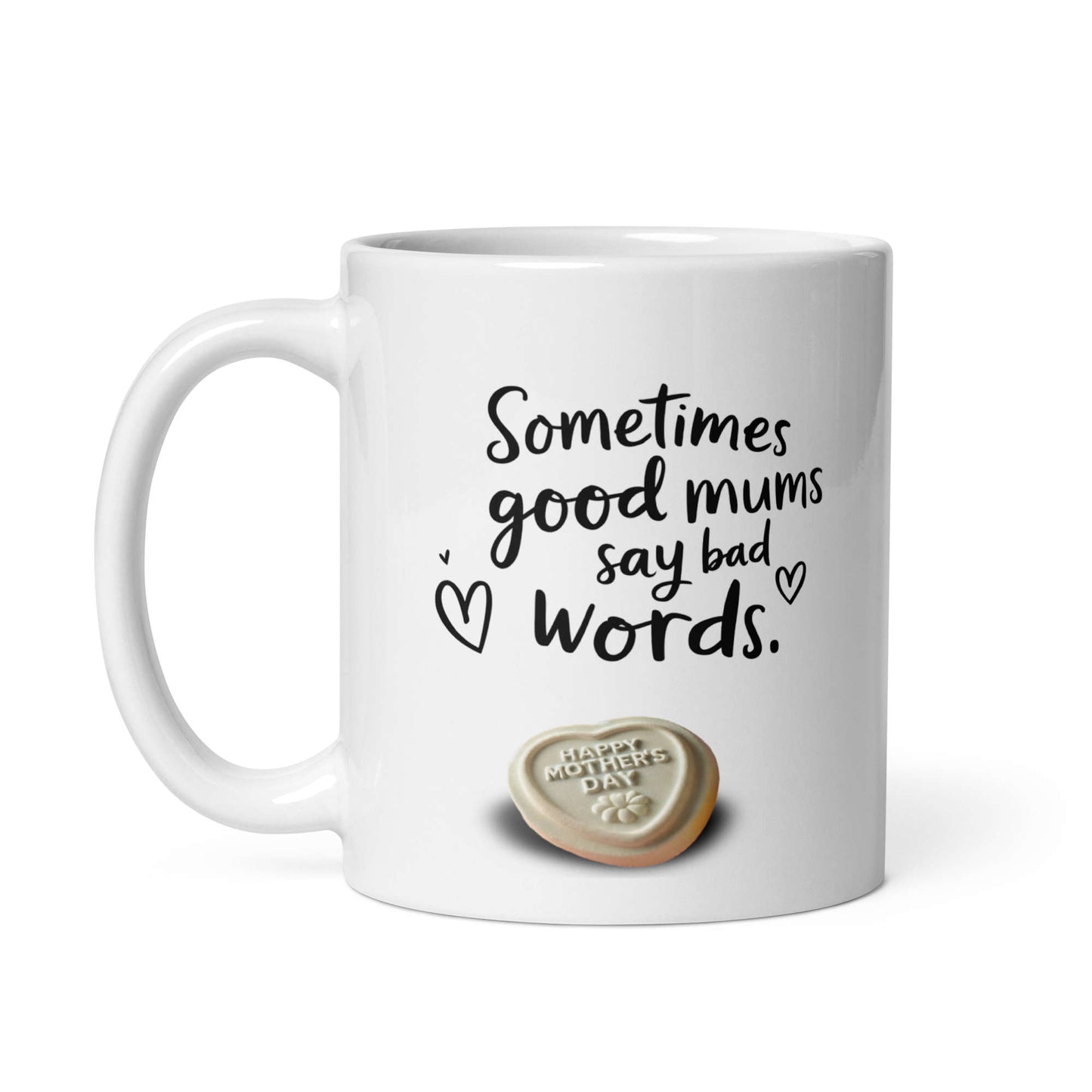 Mother's Day - Sometimes good mums say bad words