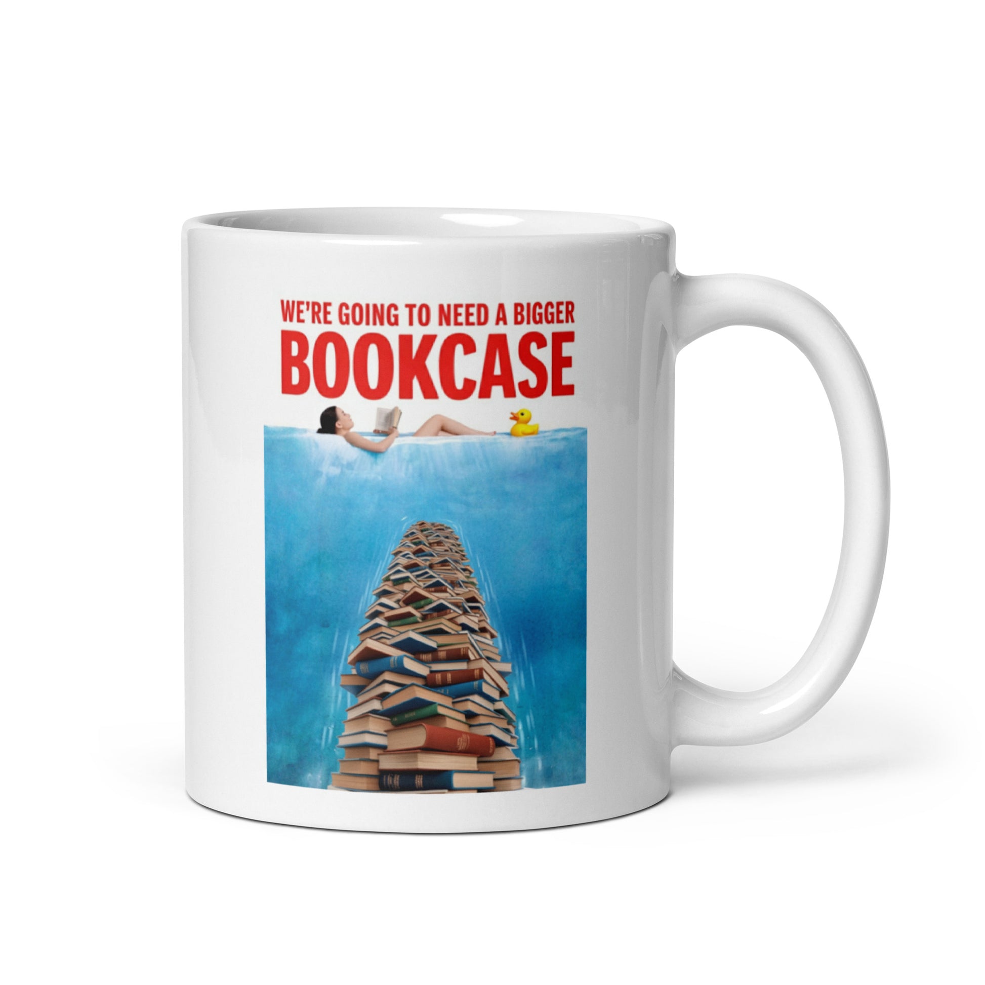 Funny mug with the words "We're going to need a bigger bookcase". Gift for book lovers and readers.